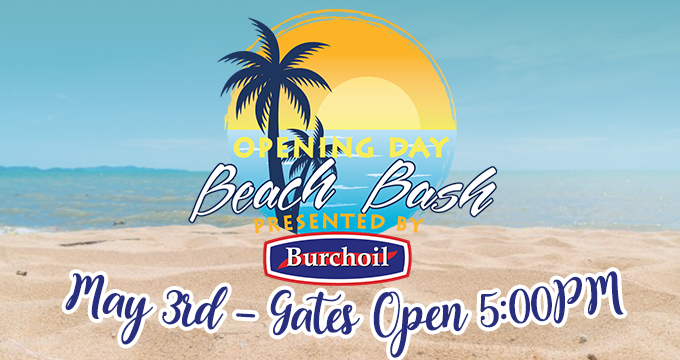 Burch Oil Beach Bash - Opening Day